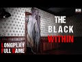 The Black Within | Full Game | Walkthrough Gameplay No Commentary