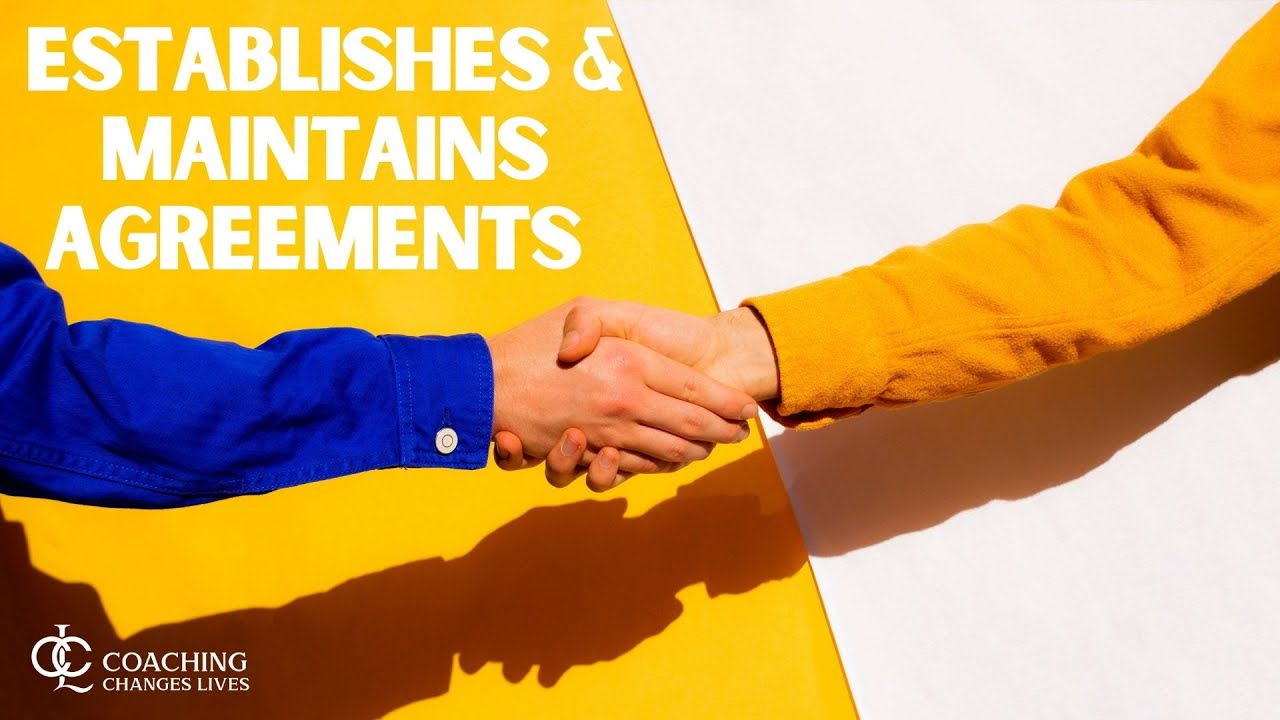 Updated ICF Core Competency 3: Establishes and Maintains Agreements- Coaching Changes Lives 🗺️  2021