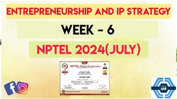 Entrepreneurship And IP Strategy | Week 6 Quiz Assignment Answers 2024(July) | NPTEL 2024 ||