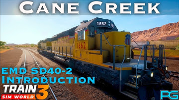 Train Sim World 3 - Cane Creek - EMD SD40-2 Introduction