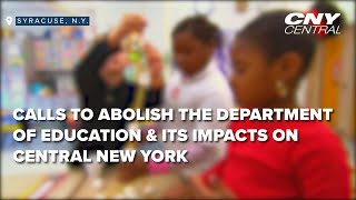 How abolishing the Department of Education could impact students in central New York
