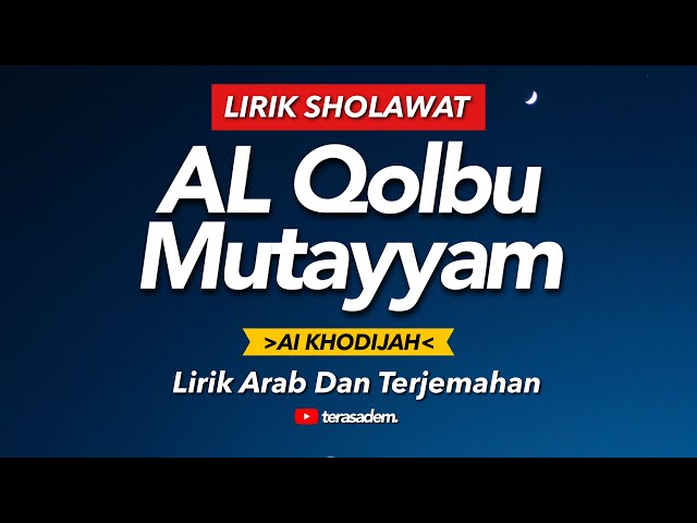 Lirik Sholawat AL QOLBU MUTAYYAM (Cover) - AI KHODIJAH || Lirik Arab dan Terjemahan class=