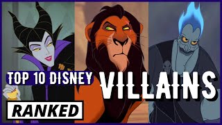 Top 10 Disney Villains - RANKED