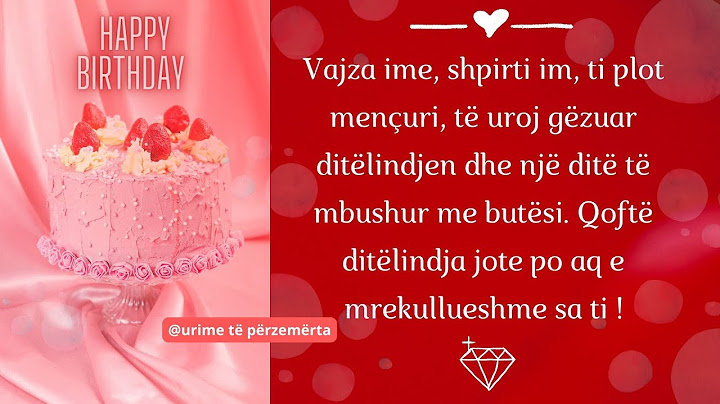 🎉Urim për ditëlindjen e vajzës🎉 Ja dërgo këtë video🥰