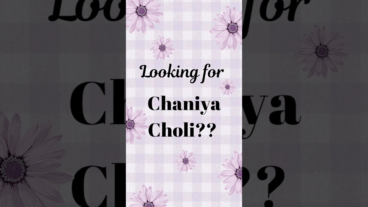 These Chaniya Choli is everything😩🤌