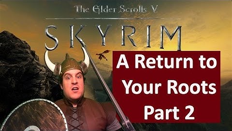 Skyrim Quest Walkthrough - Side Quest: A Return to Your Roots Part 2