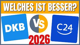DKB vs C24 (2026) Welches Girokonto ist besser