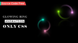 CSS Glowing Ring Animation Effects | Using HTML and CSS