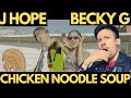 J HOPE CHICKEN NOODLE SOUP REACTION feat BECKY G - BRUH THIS IS A BANGER!!!