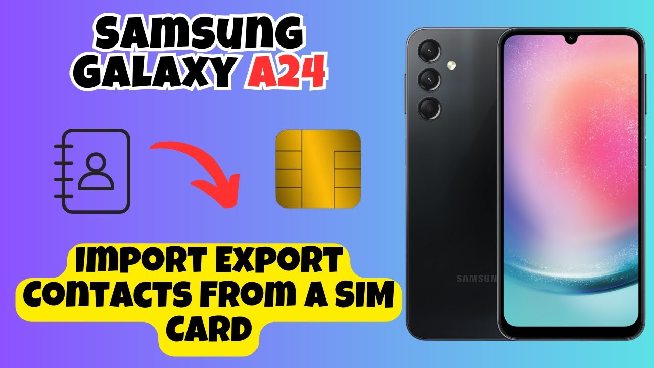 import-export-contacts-from-a-sim-card-samsung-galaxy-a24-how-to