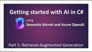 Semantic Kernel: Part 5 - Retrieval-Augmented Generation [Legacy: See description]