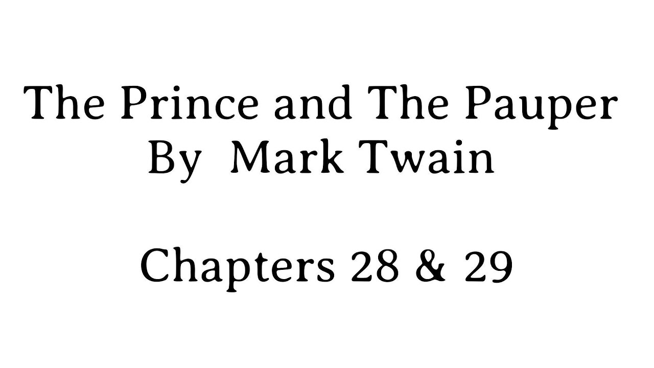 Chapters 28 & 29 The Prince and the Pauper by Mark Twain with full text ...