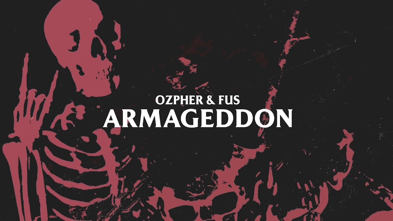 Ozpher & Fus - Armageddon