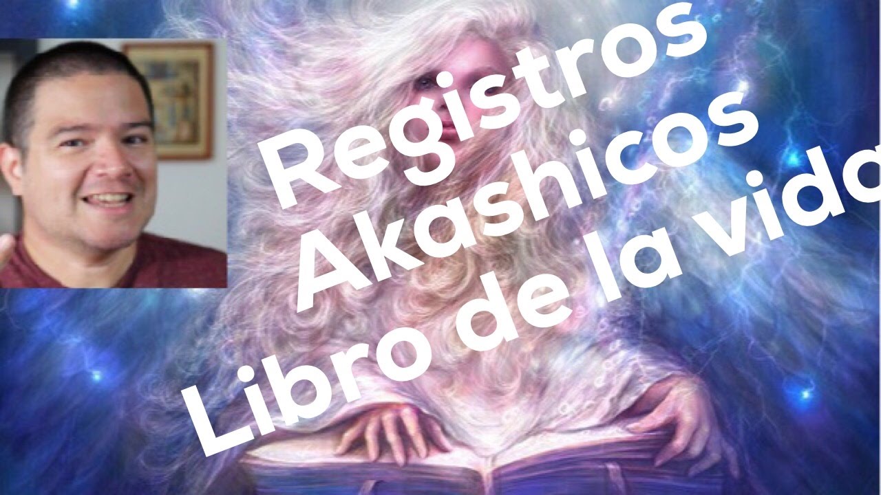 ¿Que son los Registros Akashicos? YouTube ¿Que son los Registros Akashicos? YouTube