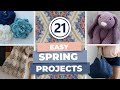 21 quick  easy projects to crochet this spring