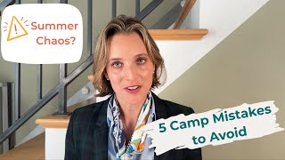 The Camp Planning Trap: 5 Summer Camp Mistakes Parents Can Avoid