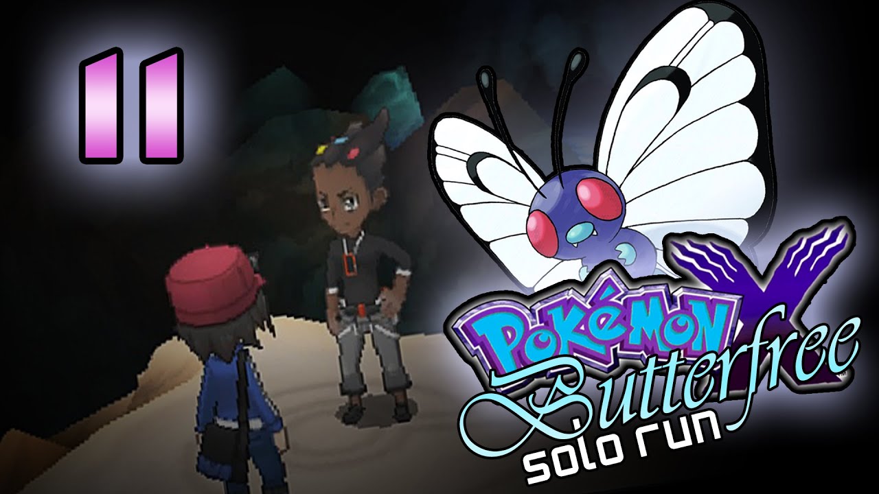 Pokemon X Butterfree Solo Run /w Arnimane - Episode 11 - "Hardest Fight Yet"