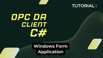 Tutorial: OPC DA Client - C# WinForm