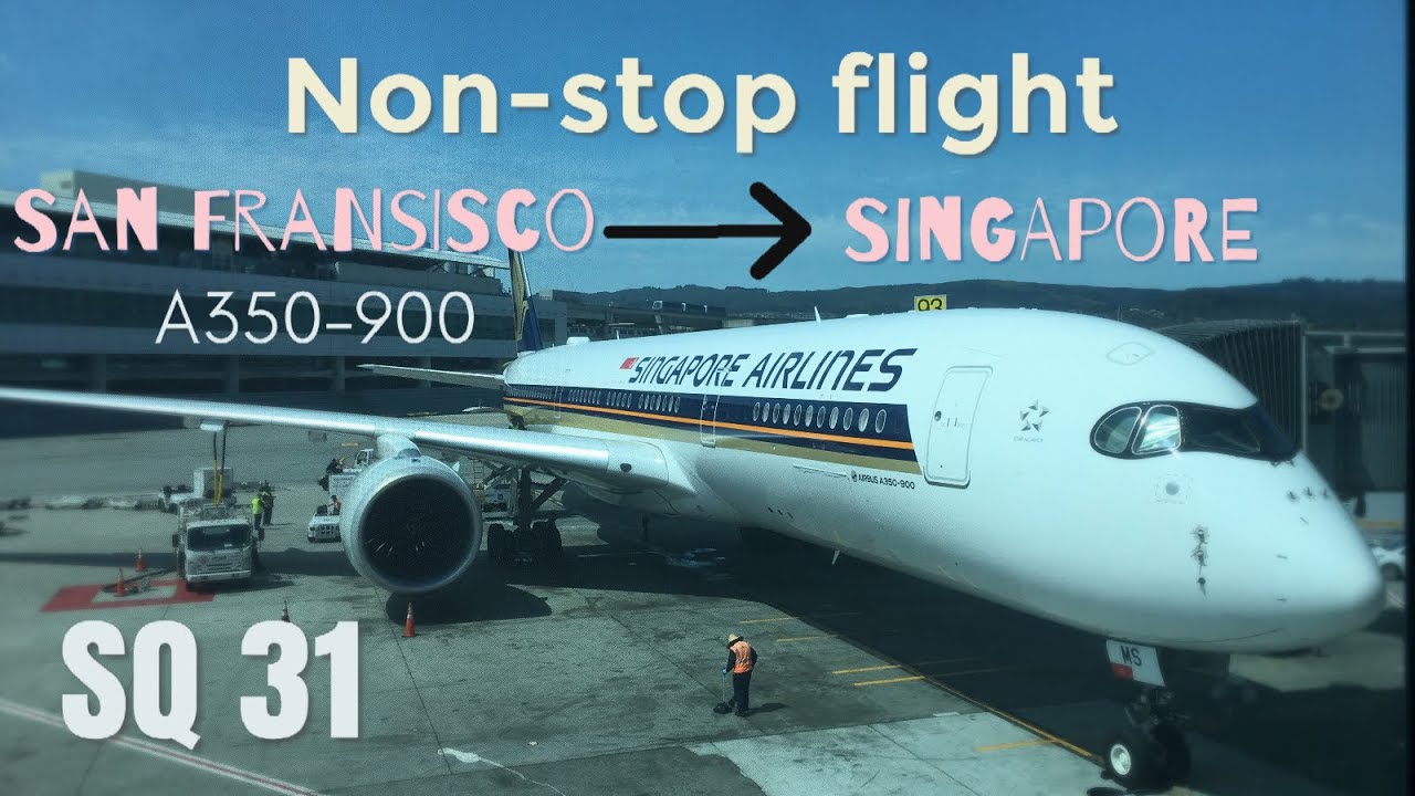SQ31 non stop flight SFO-SIN | A350 | classic B777-200 to Jakarta 