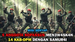 MANTAP ‼️ CUKUP 5 ANGGOTA KOPASSUS MEMULANGKAN 14 KKB-OPM DENGAN SAMUR4I KE AKHERAT