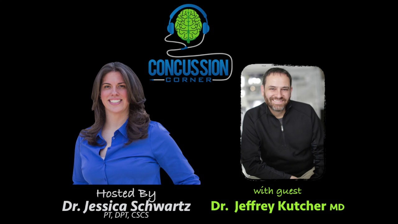Concussion Corner Podcast Episode II with Dr. Jeffrey Kutcher MD Part