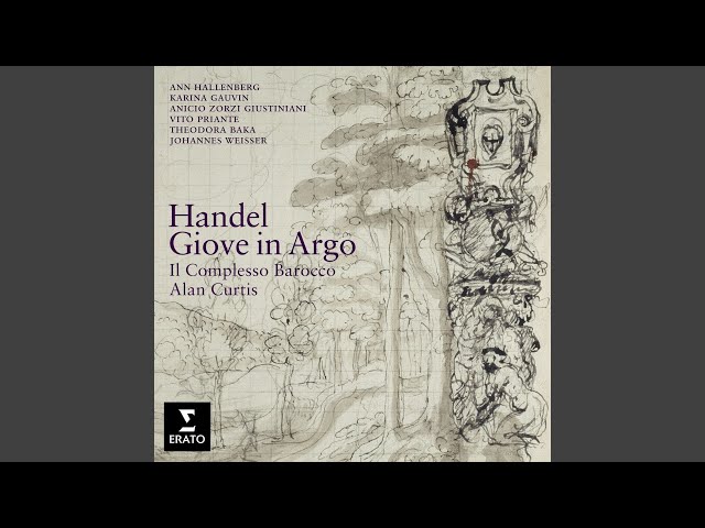 Haendel - Giove in Argo: Choeur "Viver, e non amar" : Il Complesso Barocco / A.Curtis