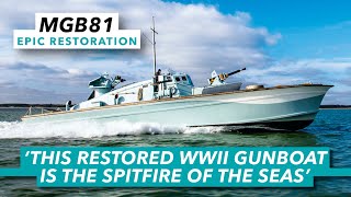 MGB 81, the Spitfire of the Seas | World War II gunboat test drive review | Motor Boat & Yachting