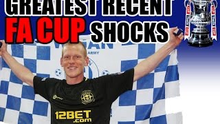 8 Greatest Fa Cup Upsets Of The Last Decade
