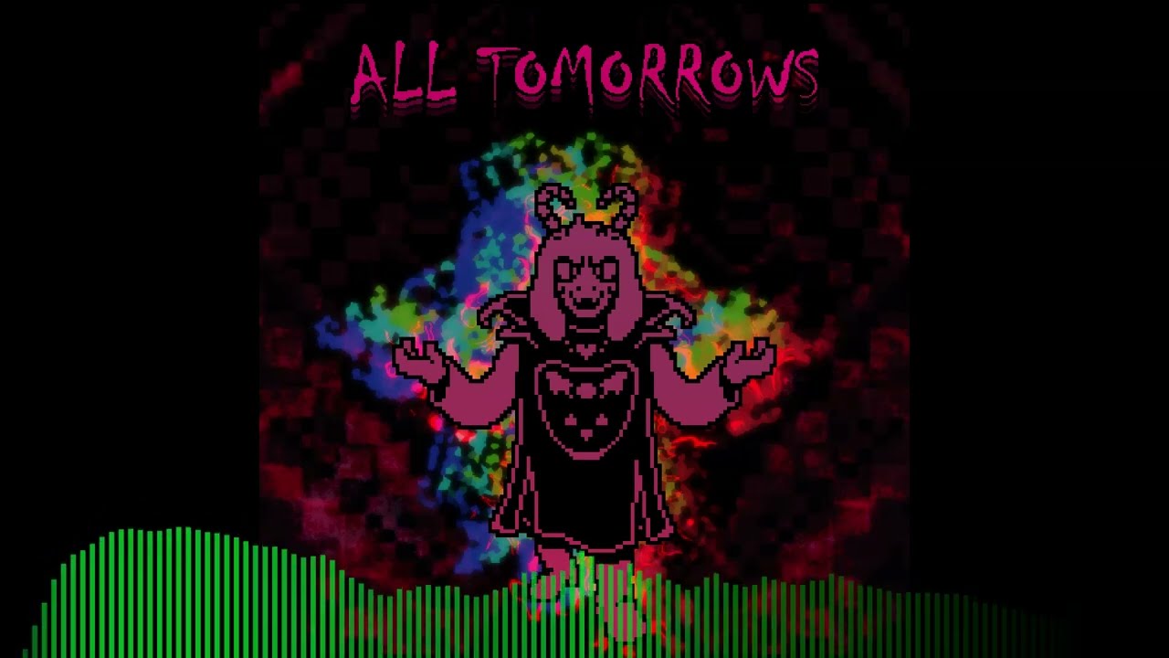 UNDERFELL: All Tomorrows