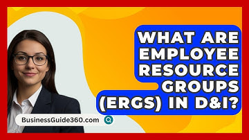 What Are Employee Resource Groups (ERGs) In D&I? - BusinessGuide360.com