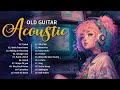 Best English Acoustic Love Songs Playlist 2023 | Soft Acoustic Cover Of Popular Love Songs