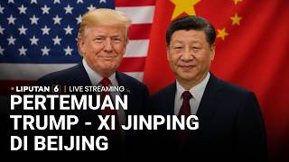🔴 LIVE | Trump - Xi Jinping Bertemu di Beijing, Tiongkok. Bahas Kesepakatan Dagang dan Iran