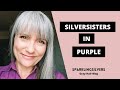 SILVERSISTERS COLOUR CHALLENGE | SILVERSISTERSINPURPLE