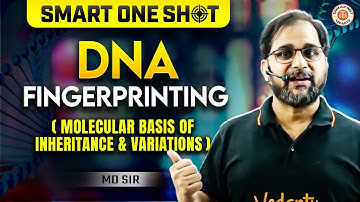 DNA FINGERPRINTING CLASS 12 | MOLECULAR BASIS OF INHERITANCE AND VARIATION | NEET 2025 BY TARUN SIR