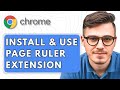 How To Install & Use Page Ruler Extension In Google Chrome [2025 Guide]