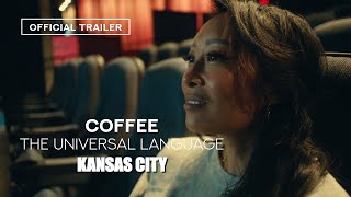 COFFEE The Universal Language - Season 2 Kansas City