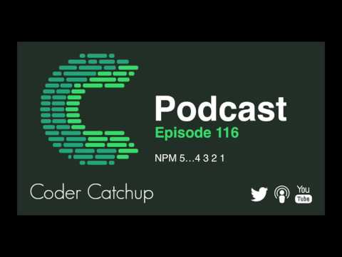 Episode 116 - NPM 5…4 3 2 1