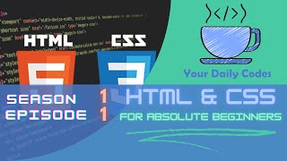 S1 E1, HTML-CSS For Absolute Beginners : The Famous Hello World