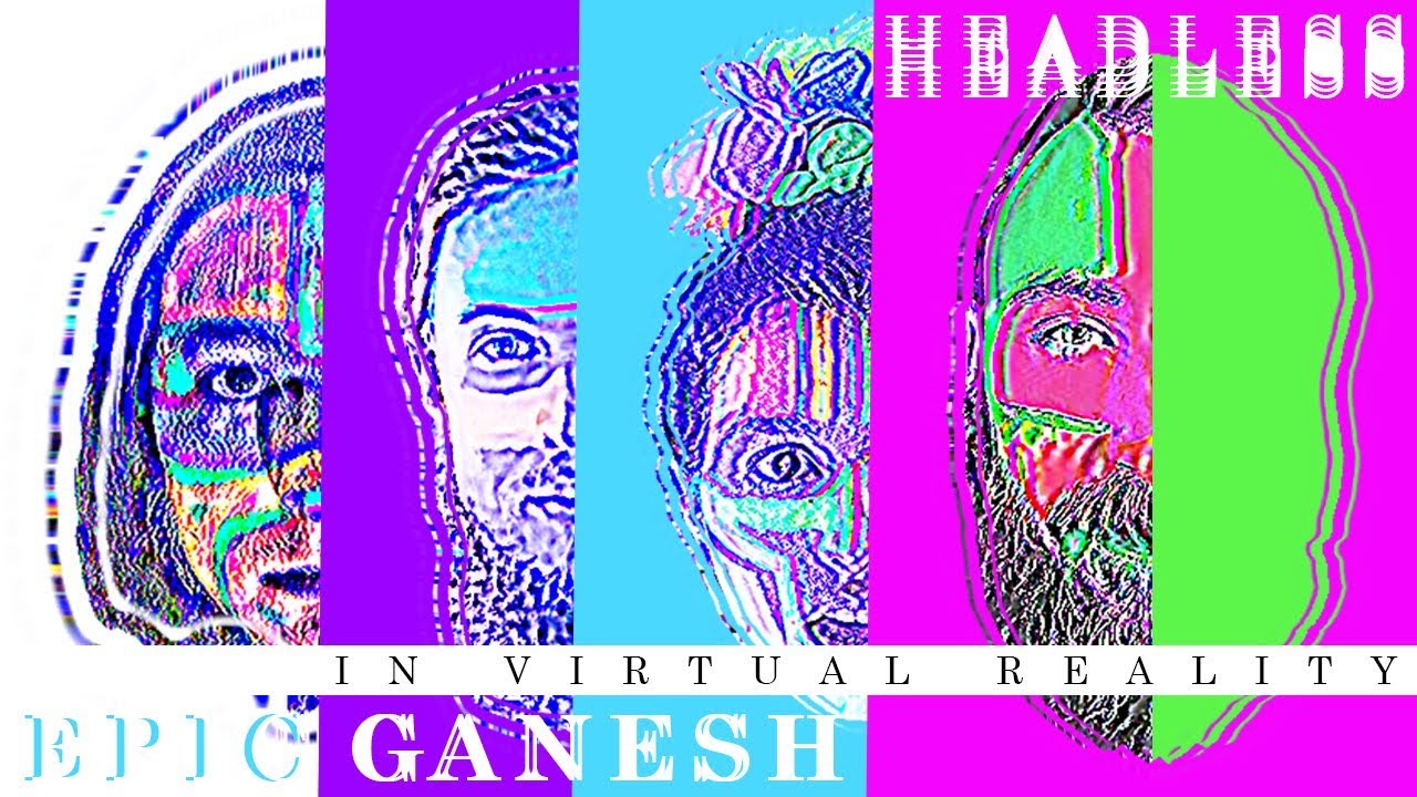 Epic Ganesh - Headless (360 VR Music Video)