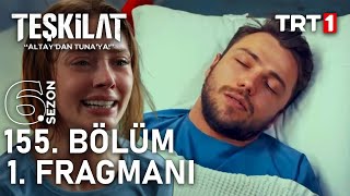 Teşkilat 155. Bölüm 1. Fragmanı Altay...