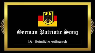 Der Heimliche Aufmarsch - German Patriotic Song