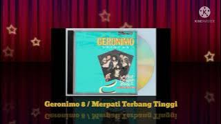 Geronimo 8 - Merpati Terbang Tinggi (Digitally Remastered Audio / 1988)