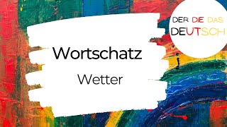 das Wetter - Wortschatz - Deutsch lernen