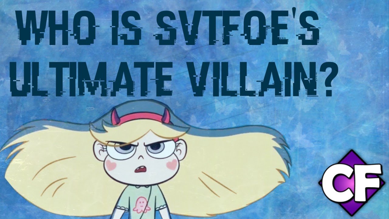 Who Will Be The ULTIMATE Villain in SVTFOE? - Cartoon Fanbase