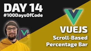 How to Create a VueJS Scroll Based Percent Bar - Day 14 - #100DaysOfCode screenshot 1