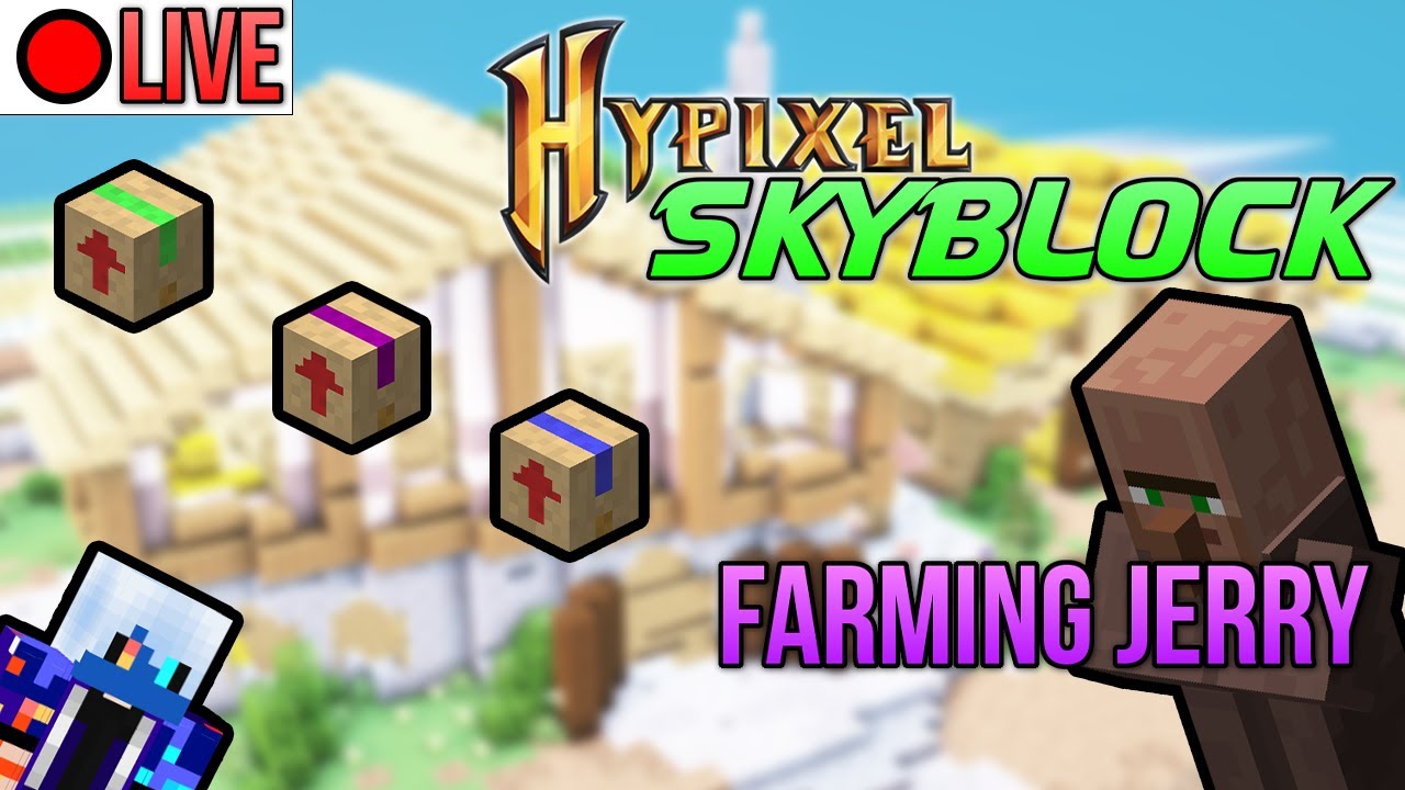 Farming Jerry Boxes ★ A Hypixel Skyblock Minecraft Live Stream ★ YouTube