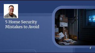 5 Home Security Mistakes to Avoid