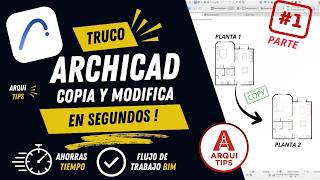 🔥 ¡ESTE TRUCO DE ARCHICAD TE AHORRA HORAS! | Copiar y modificar fácilmente | PARTE 1