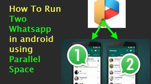 How to run two whatsapp in android using Parallel Space