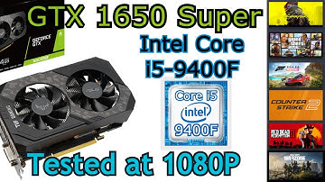 GTX 1650 Super + i5-9400F | 6 Games tested at 1080P (2024)